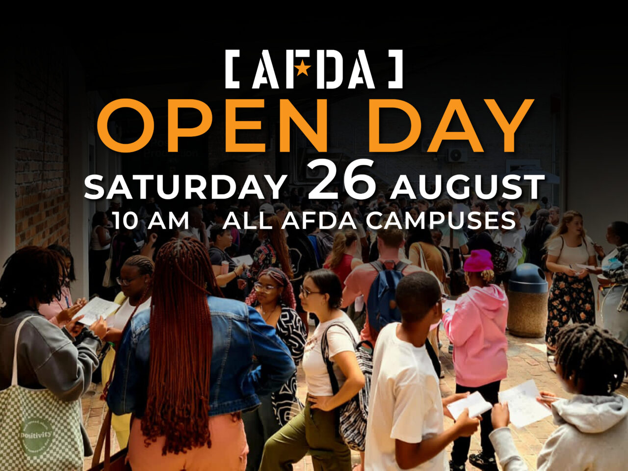 AFDA OPEN DAY, SATURDAY 26 AUGUST AFDA The No. 1 School for the